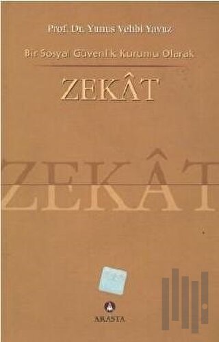 Bir Sosyal Güvenlik Kurumu Olarak Zekat