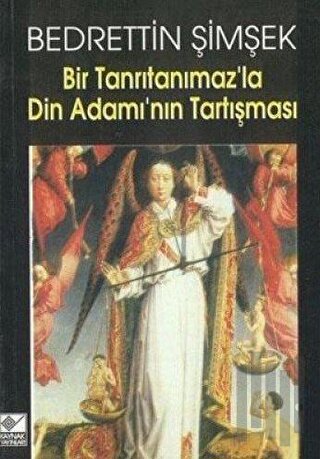 Bir Tanrıtanımaz’la Din Adamı’nın Tartışması