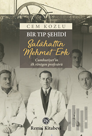 Bir Tıp Şehidi : Salâhattin Mehmet Erk | Kitap Ambarı