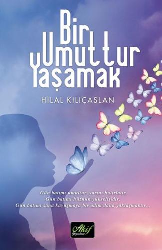 Bir Umuttur Yaşamak | Kitap Ambarı