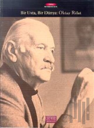 Bir Usta, Bir Dünya: Oktay Rifat