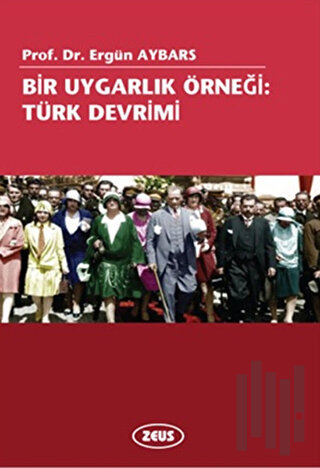 Bir Uygarlık Örneği: Türk Devrimi | Kitap Ambarı
