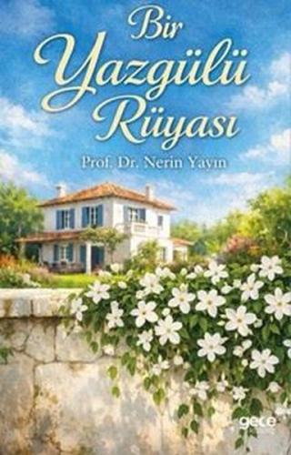 Bir Yaz Gülü Rüyası | Kitap Ambarı