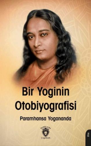 Bir Yogi'nin Otobiyografisi | Kitap Ambarı