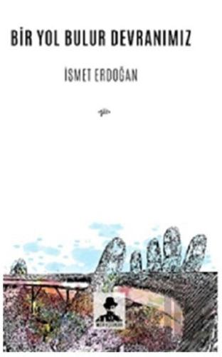 Bir Yol Bulur Devranımız | Kitap Ambarı