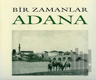Bir Zamanlar Adana