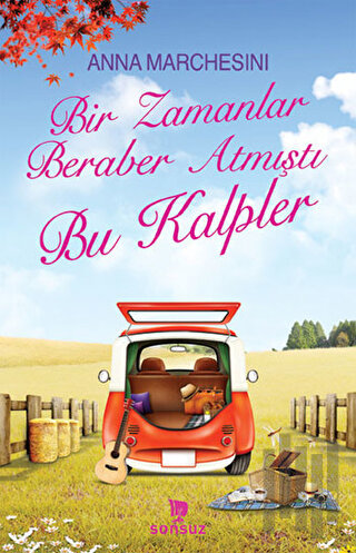 Bir Zamanlar Beraber Atmıştı Bu Kalpler | Kitap Ambarı