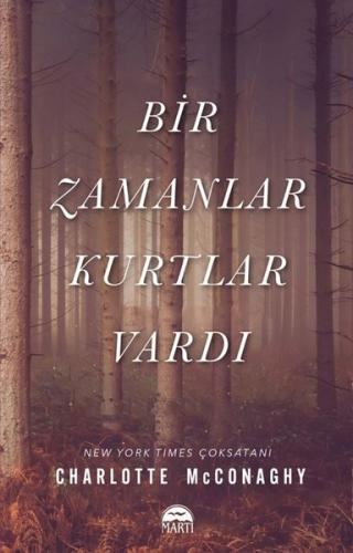 Bir Zamanlar Kurtlar Vardı | Kitap Ambarı