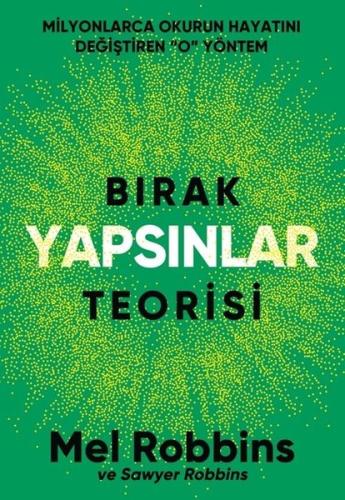 Bırak Yapsınlar Teorisi - Milyonlarca İnsanın Hayatını Değiştiren O Yö