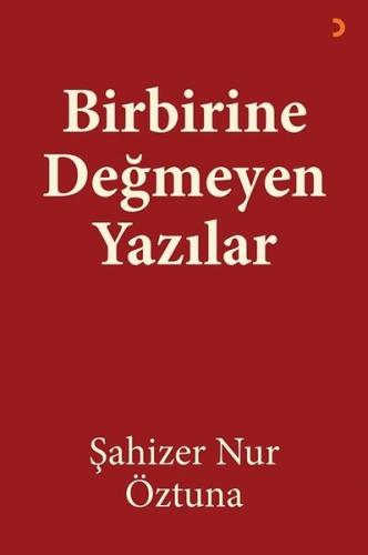 Birbirine Değmeyen Yazılar | Kitap Ambarı