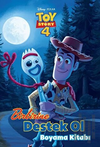 Birbirine Destek Ol Boyama Kitabı - Toy Story 4