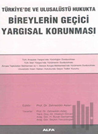 Bireylerin Geçici Yargısal Korunması Türkiye’de ve Ulusalüstü Hukukta
