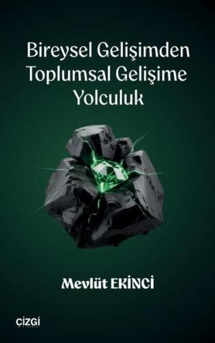 Bireysel Gelişimden Toplumsal Gelişime Yolculuk | Kitap Ambarı