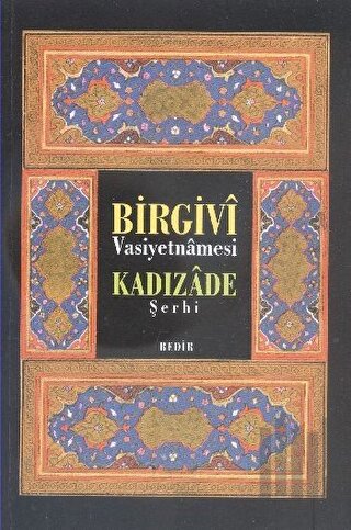 Birgivi Vasiyetnamesi Kadızade Şerhi