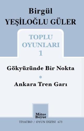 Birgül Yeşiloğlu Güler Toplu Oyunları - 1 | Kitap Ambarı