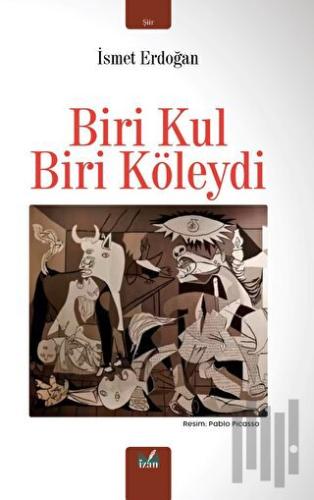 Biri Kul Biri Köleydi | Kitap Ambarı