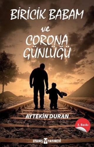 Biricik Babam ve Corona Günlüğü | Kitap Ambarı