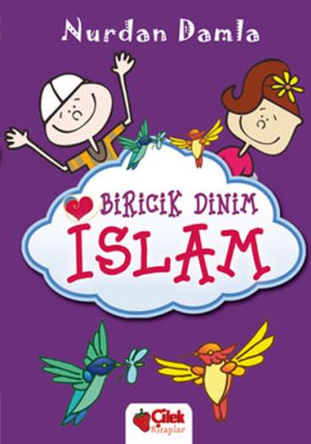 Biricik Dinim İslam (Ciltli)