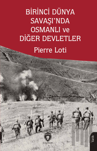 Birinci Dünya Savaşı’nda Osmanlı ve Diğer Devletler | Kitap Ambarı
