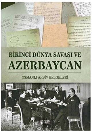 Birinci Dünya Savaşı ve Azerbaycan | Kitap Ambarı