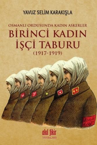 Birinci Kadın İşçi Taburu (1917-1919) | Kitap Ambarı