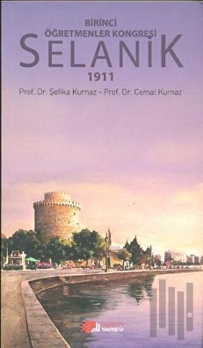 Birinci Öğretmenler Kongresi Selanik 1911