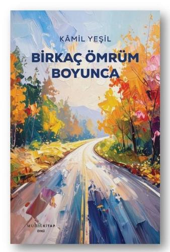 Birkaç Ömrüm Boyunca | Kitap Ambarı