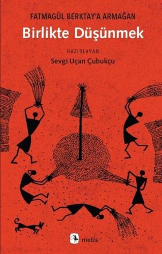 Birlikte Düşünmek - Fatmagül Berktay'a Armağan | Kitap Ambarı