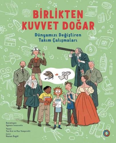 Birlikten Kuvvet Doğar - Dünyamızı Değiştiren Takım Çalışmaları | Kita