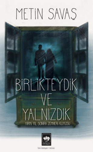 Birlikteydik ve Yalnızdık | Kitap Ambarı