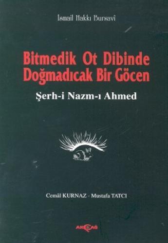 Bitmedik Ot Dibinde Doğmadıcak Bir Göcen Şerh-i Nazım-ı Ahmed | Kitap 