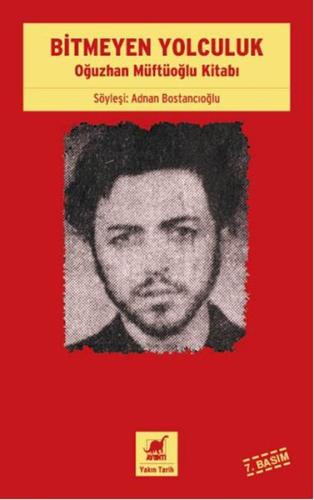 Bitmeyen Yolculuk - Oğuzhan Müftüoğlu Kitabı