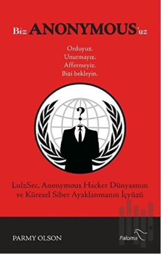 Biz Anonymous'uz Ordayız, Unutmayız, Affetmeyiz, Bizi Bekleyin | Kitap