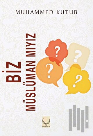 Biz Müslüman mıyız?