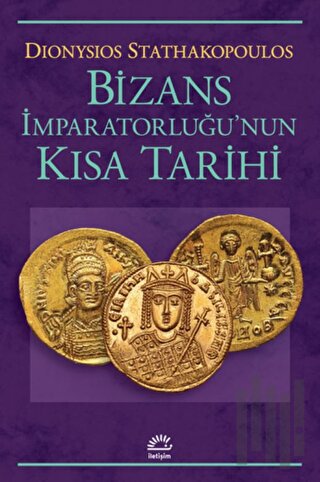 Bizans İmparatorluğu'nun Kısa Tarihi | Kitap Ambarı