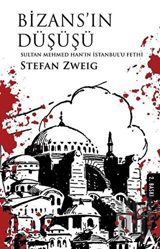 Bizans'ın Düşüşü - Sultan Mehmed Han'ın İstanbul'u Fethi | Kitap Ambar
