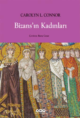 Bizans'ın Kadınları | Kitap Ambarı