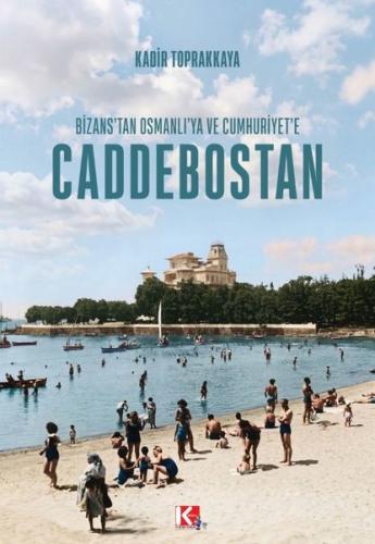 Bizans'tan Osmanlı'ya ve Cumhuriyet'e Caddebostan (Ciltli) | Kitap Amb