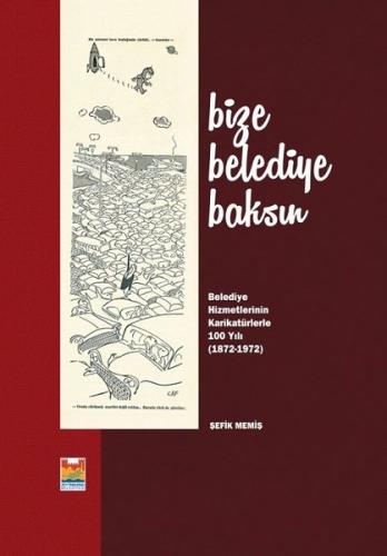 Bize Belediye Baksın (Ciltli)