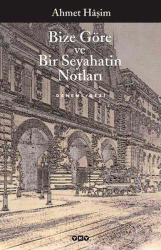 Bize Göre ve Bir Seyahatin Notları | Kitap Ambarı