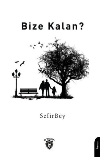 Bize Kalan?