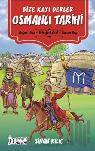Bize Kayı Derler Osmanlı Tarihi | Kitap Ambarı