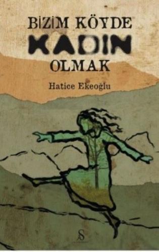 Bizim Köyde Kadın Olmak