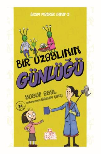 Bizim Matrak Sınıf Serisi 3 - Bir Uzaylının Günlüğü | Kitap Ambarı