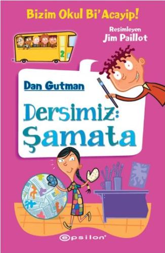 Bizim Okul Bi Acayip! 02 - Dersimiz: Şamata (Ciltli) | Kitap Ambarı