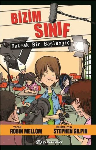 Bizim Sınıf-Matrak Bir Başlangıç (Ciltli)