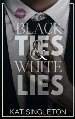 Black Ties and White Lies