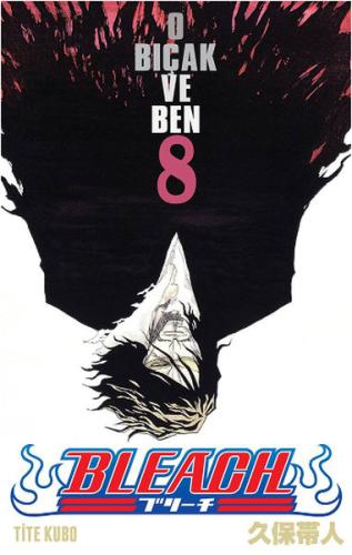 Bleach 8. Cilt - O Bıçak ve Ben | Kitap Ambarı