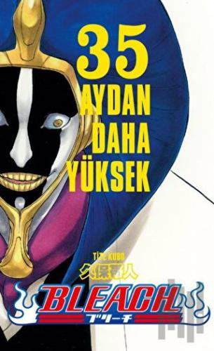 Bleach Cilt 35.Cilt - Aydan Daha Yüksek