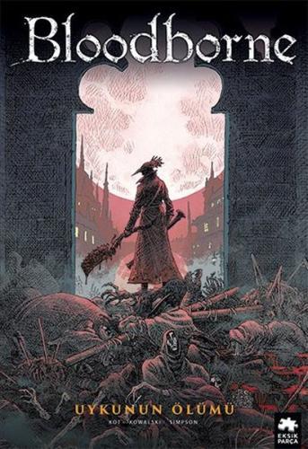 Bloodborne 1: Uykunun Ölümü | Kitap Ambarı